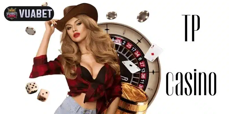 TP Casino mang đến trải nghiệm cá cược trực tuyến an toàn